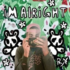 im alright :)