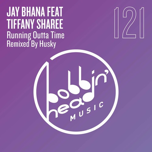 BBHM121 02. Jay Bhana Feat Tiffany Sharee - Running Outta Time (Husky's Deluxe Extended Mix)