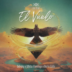 Premiere : El Vuelo - Sebuky x WhiteFlamingo x BorisGallo [Ixitia Records]