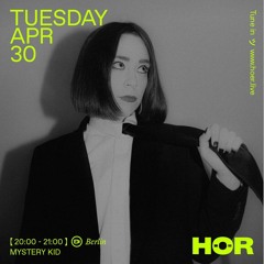 MYSTERY KID  HÖR - April 30  2024
