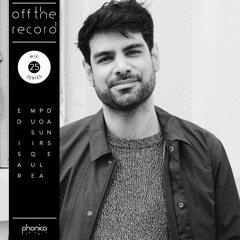 Off The Record Mix Series 25: Ed Isar (Musique Pour La Danse)