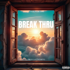 Break Thru Prod Loudesrto