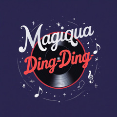 Magiqua - Ding-ding (Extended Mix)