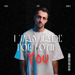 I Was Made for Lovin' You ( Bergh C Remix )