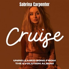 Sabrina Carpenter - Cruise (Unreleased Song)