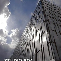 [GET] PDF EBOOK EPUB KINDLE Studio 804: Design Build: Expanding the pedagogy of archi