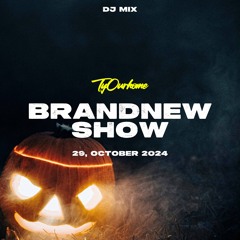 TyOurBrandNewShow (29,October 2024)