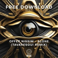 FREE DOWNLOAD: Offer Nissim - Alone (Tavaresgui Remix)