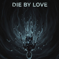 Rafael Maurell   Die by Love