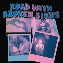 Road with Broken Signs
