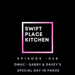 EPISODE -018 DMAC - GABBY & DAVEY’S  SPECIAL DAY IN PAROS