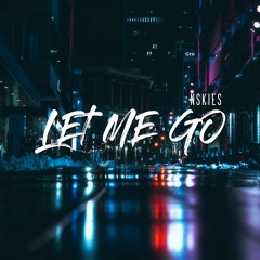 Let Me Go Original Mix