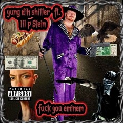 fuck you eminem (ft. lil' p 'stein)