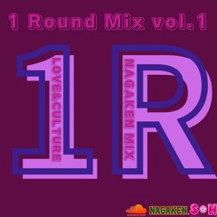NAGAKEN MIX APL(1 Round Mix)Love & Culture