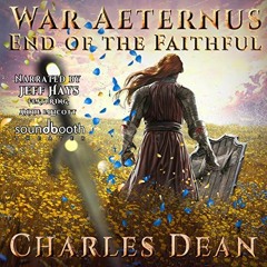 free KINDLE √ War Aeternus 5: End of the Faithful by  Charles Dean,Jeff Hays,Annie El