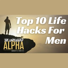 027 - 10 Everyday Hacks For Men
