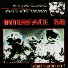 LSDF ╮ʕ⪦!⪧?╭ Interface 68 ≡ ≡ ≡ ≡ ≡ ≡ ≡ ≡ ≡ ≡ ・。・。What's Goin On ? ・。(( 2002 ))・。・