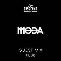 Bass Camp Guest Mix #038 - MODA