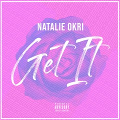 Natalie Okri - Get It