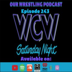 O.W.P. Episode 243: WCW Saturday Night