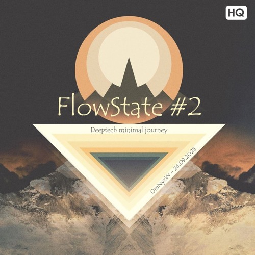 FlowState#2 (Deeptech minimal journey)- OmNyxW-24 09 25