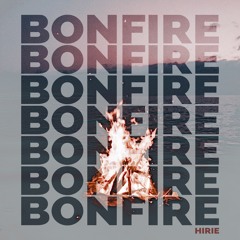 HIRIE - Bonfire