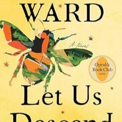 [DOWNLOAD] Free Let Us Descend: A Novel (Oprah's Book Club 2023)