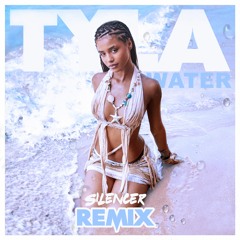 Tyla - Water (Silencer Remix)