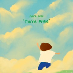 Park Won (박원) - You're Free
