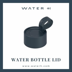 Hydration Made Easy: Introducing Waterh's Innovative Bottle Lid