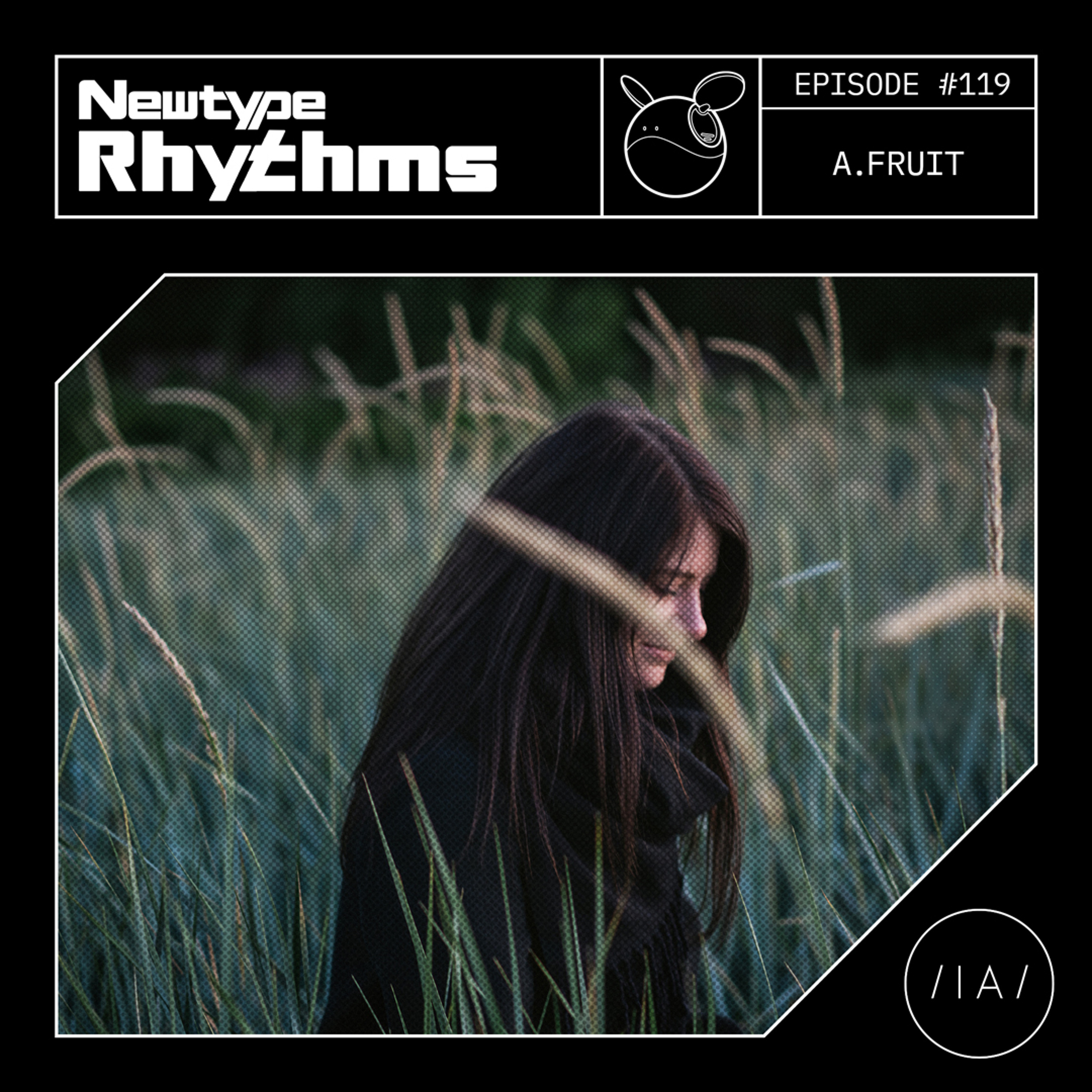Newtype Rhythms #119 - Special Guest: A.Fruit episode artwork