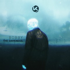 Bobby - The Darkness [KOSEN 57] OUT NOW