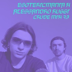 CRUDE MIX 73 - Esotericmania & Alessandro Ruggi present: Medius Terra