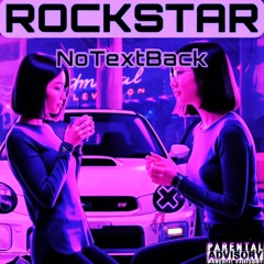Rockstar - No Text Back