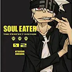 Download [ebook]$$ Soul Eater: The Perfect Edition 02 (PDFKindle)-Read
