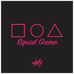Related tracks: Naxsy - Squid Game (Radio CLUB MIX)