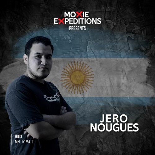 Moxie Expeditions Vol 7.0 - JERO NOUGUES | GUESTMIX
