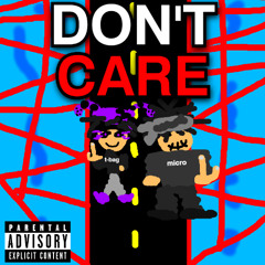 T-Bag - DON'T CARE ft. Micro (Official Audio)