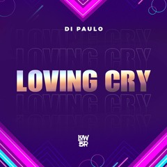 Di Paulo - Loving Cry (Extended Mix)