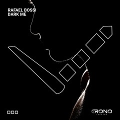 CRN003: Rafael Bossi - Dark Me (Original Mix)