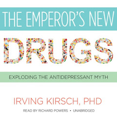 free EBOOK 📌 The Emperor’s New Drugs: Exploding the Antidepressant Myth by  Irving K