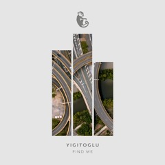 Yigitoglu - Find Me (Original Mix)