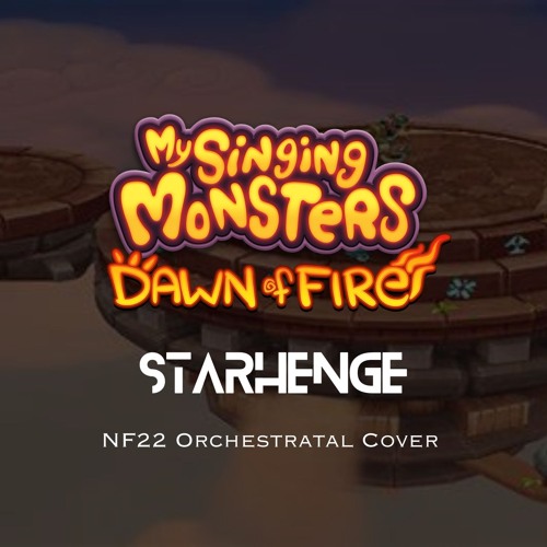 Stream My Singing Monsters Dawn Of Fire - Starhenge (NF22 Orchestral Cover)  by NeonFeathers22/NF22Skribblz | Listen online for free on SoundCloud