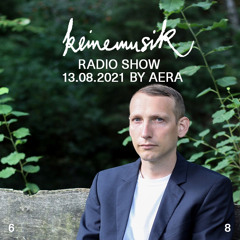 Keinemusik Radio Show by Aera 13.08.2021