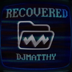 DjMatthy - Recovered (Original Mix)