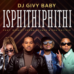 Isphithiphithi (feat. Bassie, Soa Mattrix & Young Stunna)