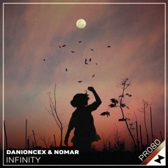 DaniOnceX & Nomar - Infinity (Farallel Remix)