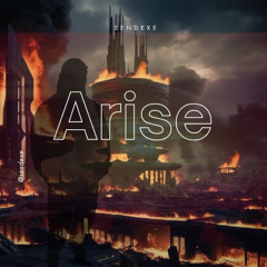 Arise