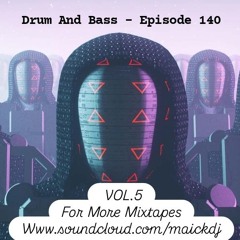 DRUM AND BASS - EPISODE NR.140 VOL.5