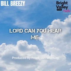 Lord Can You Hear Me